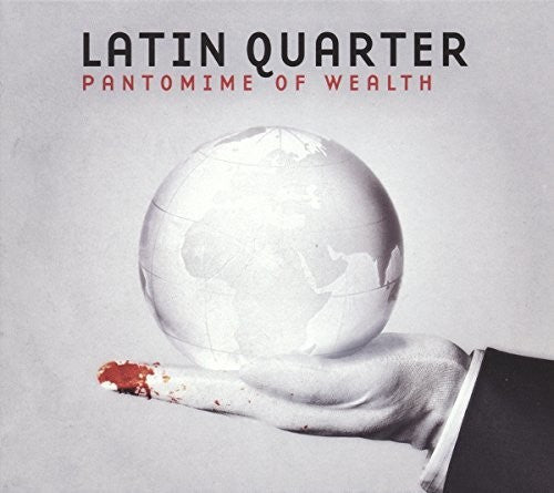 Latin Quarter: Pantomime Of Wealth