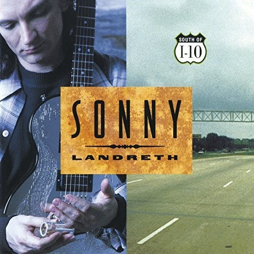 Landreth, Sonny: South Of I-10