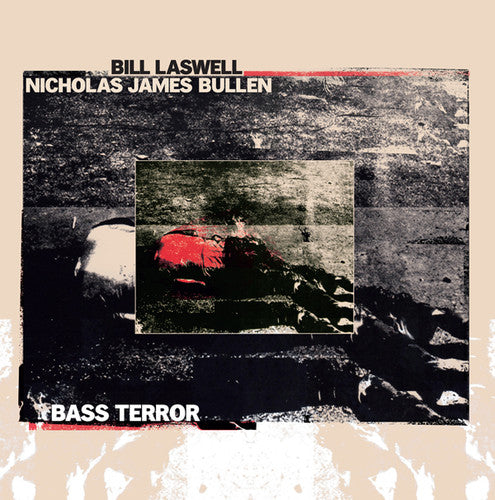 Laswell, Bill / James, Nicholas Bullen: Bass Terror