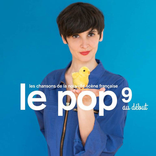 Le Pop 9: Au Debut / Various: Le Pop 9: Au Debut (Various Artists)