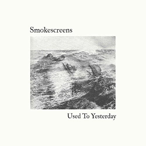 Smokescreens: Used To Yesterday