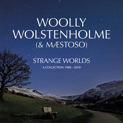 Wolstenholme, Woolly / Maestoso: Strange Worlds: Collection 1980-2010