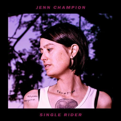 Champion, Jenn: Single Rider