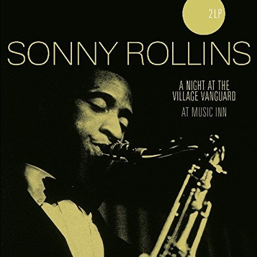 Rollins, Sonny: Night At The Village Vanguard / At Music Inn