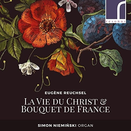 Reuchsel / Nieminski: Vie Du Christ & Bouquet de France