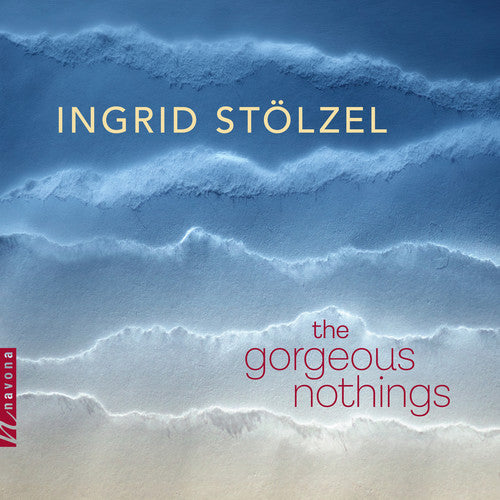 Stolzel / Anderson: Gorgeous Nothings