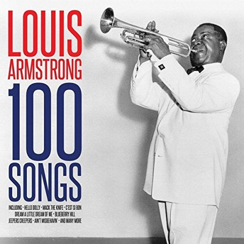 Armstrong, Louis: 100 Songs