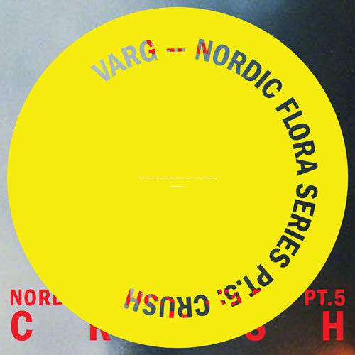 Varg: Nordic Flora Series Pt. 5: Crush