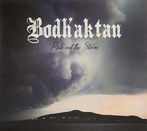 Bodh'aktan: Ride Out The Storm