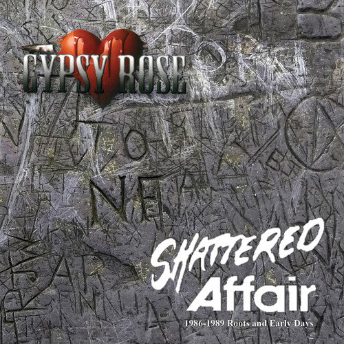 Gypsy Rose: Shattered Affair 1986-1989 Roots & Early Days