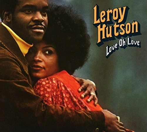 Hutson, Leroy: Love Oh Love