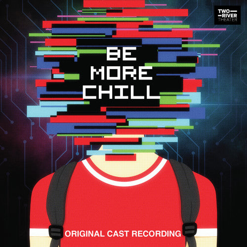 Iconis, Joe: Be More Chill (Original Cast Recording)