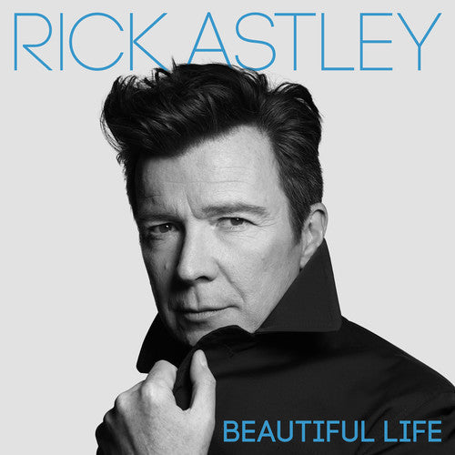 Astley, Rick: Beautiful Life