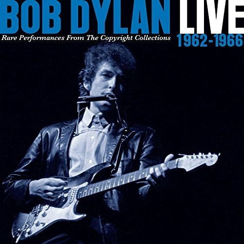 Dylan, Bob: Live 1962-1966 Rare Performance From The Copyright Collections