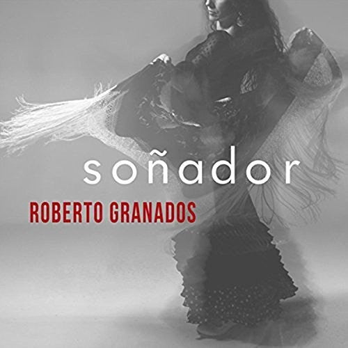 Granados, Roberto: Sonador