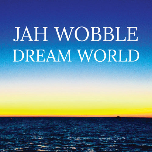 Wobble, Jah: Dream World