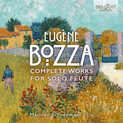 Bozza / Schneemann: Complete Works for Solo Flute