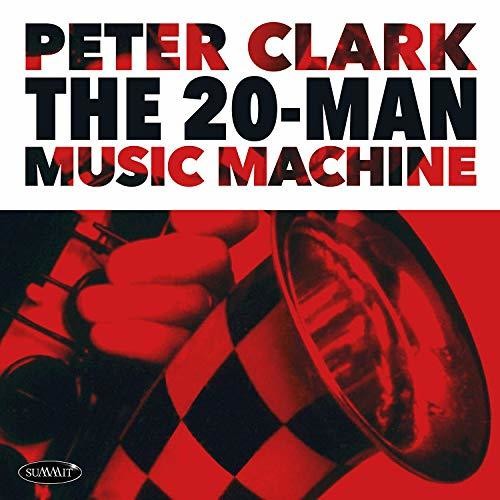 Clark, Peter: 20-man Music Machine