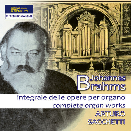 Brahms / Sacchetti: Complete Organ Works