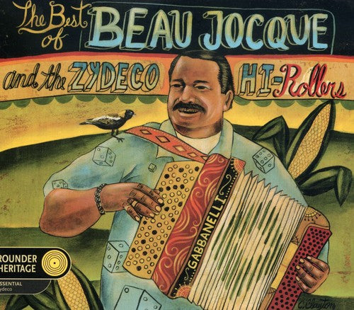 Jocque, Beau & Zydeco Hi-Rollers: The Best Of Beau Jocque and The Zydeco Hi-Rollers