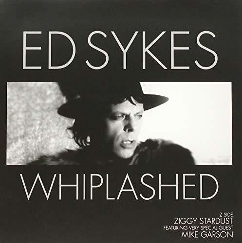 Sykes, Ed: Whiplashed / Ziggy Stardust