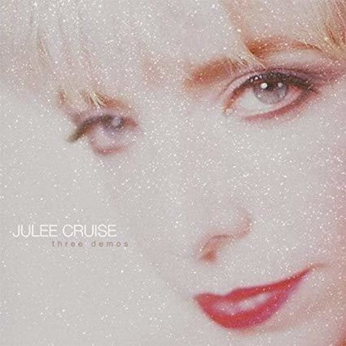 Cruise, Julee: Three Demos