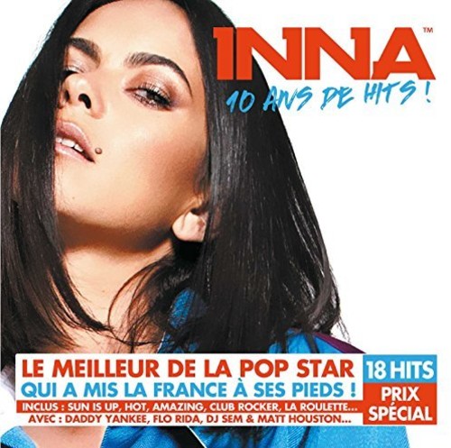 Inna: 10 Years Of Hits