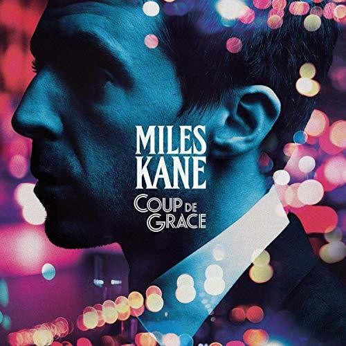 Kane, Miles: Coup De Grace