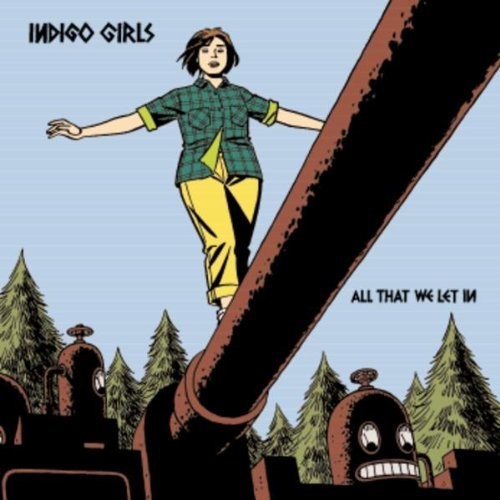 Indigo Girls: All That We Let in