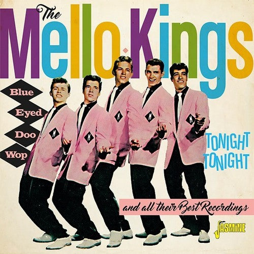 Mello-Kings: Tonight Tonight & All Their Best Recordings