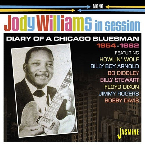 Williams, Jody: In Session 1954-1962: Diary Of A Chicago Bluesman