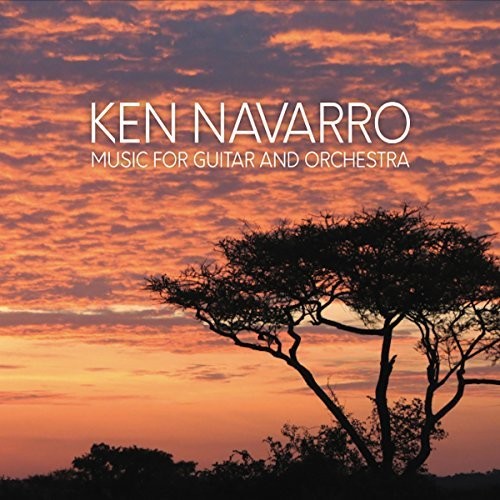 Navarro, Ken: Music For Guitar & Orchestra