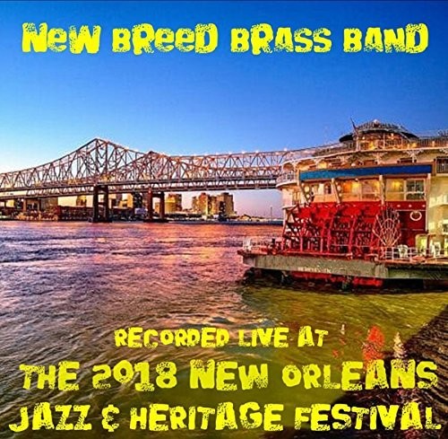 New Breed Brass Band: Live at Jazzfest 2018