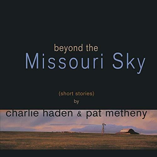 Haden, Charlie / Metheny, Pat: Beyond The Missouri Sky