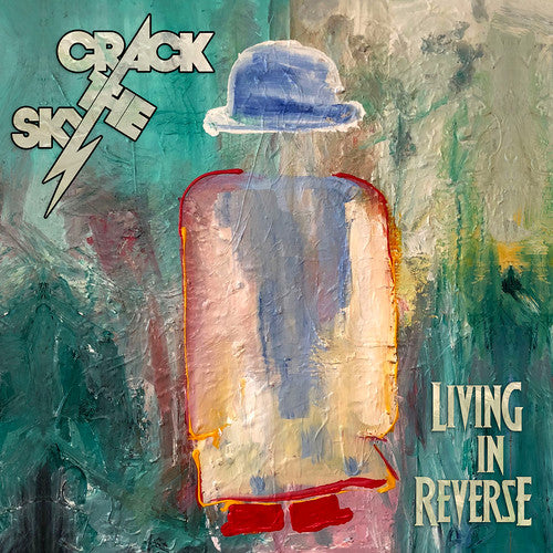 Crack the Sky: Living In Reverse