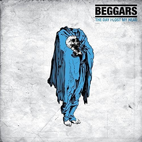 Beggars: Day I Lost My Head