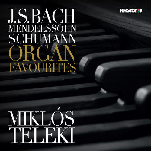 Bach, J.S. / Teleki: Organ Favourites