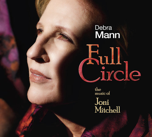 Mann, Debra: Full Circle: The Music of Joni Mithchell