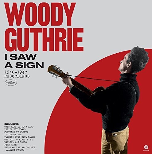 Guthrie, Woody: I Saw A Sign: 1940-1947 Recordings