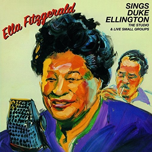 Fitzgerald, Ella: Sings Duke Ellington: Studio & Live Small Groups