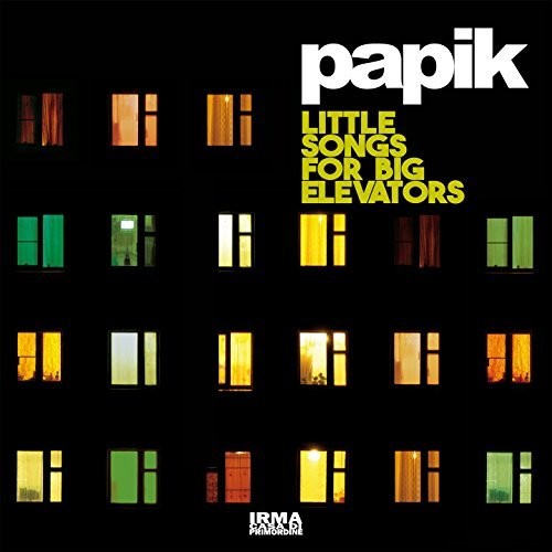 Papik: Little Songs For Big Elevators