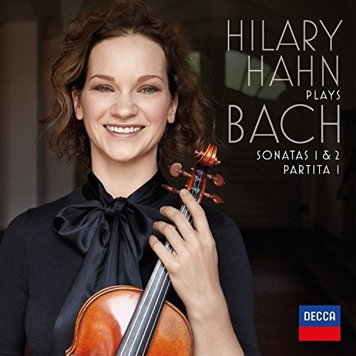 Hahn, Hilary: Hilary Hahn Plays Bach: Violin Sonata