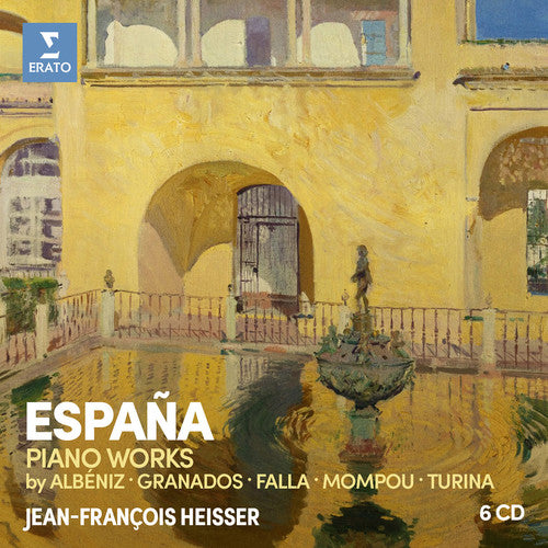 Heisser, Jean-Frangois: Espana: Albeniz Falla Granados Mompou Turina