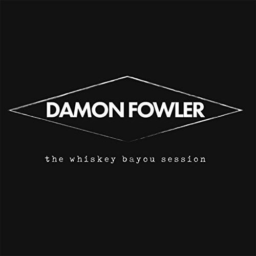 Fowler, Damon: Whiskey Bayou Session