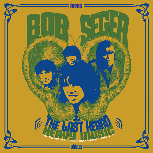 Seger, Bob & the Last Heard: Heavy Music: The Complete Cameo Recordings 1966-1967