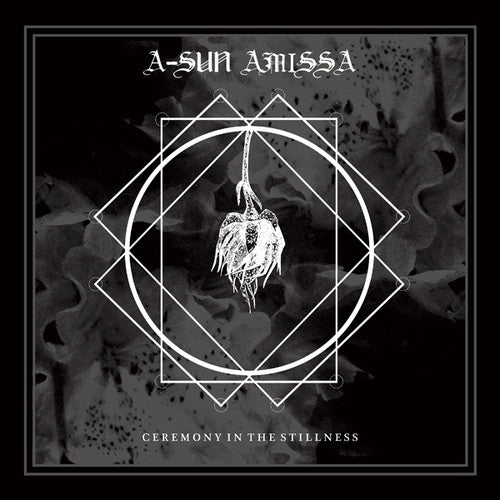 A-Sun Amissa: Ceremony In The Stillness