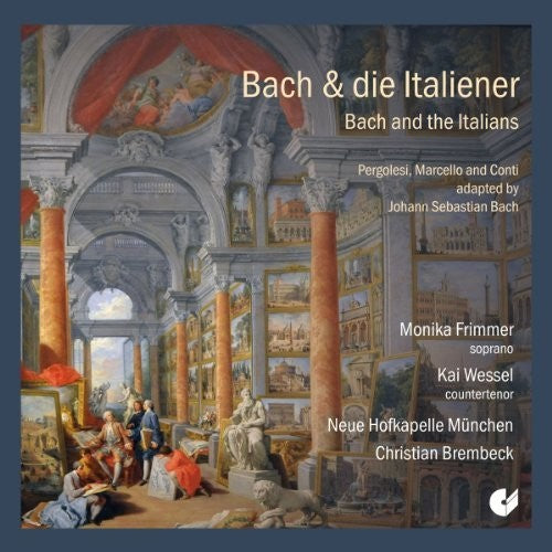 Frimmer, Monika / Wessel, Kai / Neue Hofkapelle Munc: Bach & Italians