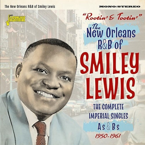 Lewis, Smiley: Rootin & Tootin The New Orleans R&B Of Smiley Lewis: Complete ImperialSingles As & Bs 1950-1961