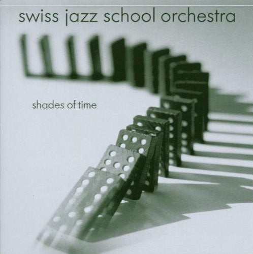 Swiss Jazz School Orchestra: Shades of Time