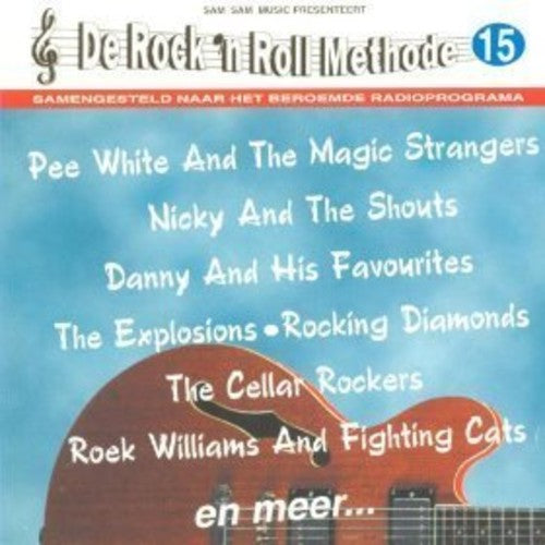 De Rock 'N Roll Methode Vol. 15 / Various: De Rock 'N Roll Methode Vol. 15 (Various Artists)